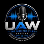 Logo of the podcast UAW The Monitor Files Podcast UAW The Monitor Files