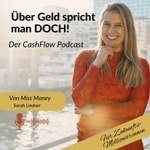 Über Geld spricht man DOCH! - Der Cashflow-Podcast mit Sarah Lindner