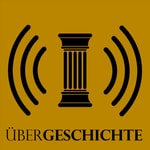 Über Geschichte – Der History-Podcast