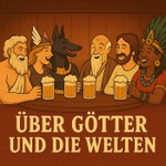 Logo of the podcast Über Götter und die Welten Podcast Über Götter und die Welten