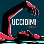 Logo of the podcast Uccidimi Adesso Podcast Uccidimi Adesso