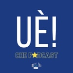 Logo of the podcast UÈ! che Podcast Podcast UÈ! che Podcast