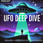 Logo of the podcast UFO Deep Dive Podcast UFO Deep Dive
