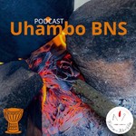 Podcast Uhambo BNS 