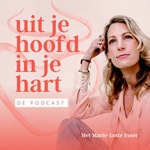 Uit je hoofd in je hart - de podcast Uit je hoofd in je hart - de podcast