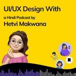 Logo of the podcast UI/UX Design - Hindi Podcast With Hetvi Makwana Podcast UI/UX Design - Hindi Podcast With Hetvi Makwana