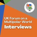 Logo of the podcast UK Forum on a Multipolar World - Interviews Podcast UK Forum on a Multipolar World - Interviews