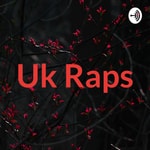 Logo of the podcast Uk Raps Podcast Uk Raps