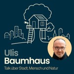 Podcast Ulis Baumhaus – Talk mit Uli Burchardt