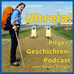 Logo of the podcast Ultreia - Pilger-Geschichten-Podcast Podcast Ultreia - Pilger-Geschichten-Podcast