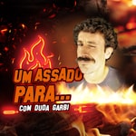 Logo of the podcast Um Assado para... com Duda Garbi Podcast Um Assado para... com Duda Garbi