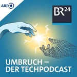 Logo of the podcast Umbruch - Der Tech-Podcast von BR24 Podcast Umbruch - Der Tech-Podcast von BR24
