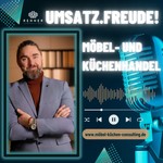 Logo of the podcast Umsatz.Freude! Der Podcast für erfolgreichen Möbel- und Küchenhandel Podcast Umsatz.Freude! Der Podcast für erfolgreichen Möbel- und Küchenhandel
