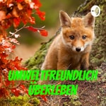 Podcast Umweltfreundlich überleben