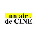 Logo of the podcast Un Air de Ciné Podcast Un Air de Ciné