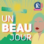 Logo of the podcast Un beau jour Podcast Un beau jour