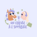 Logo of the podcast Un Cheval à l'appareil Podcast Un Cheval à l'appareil