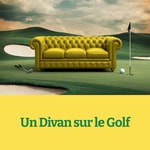 Logo of the podcast Un Divan sur le Golf Podcast Un Divan sur le Golf