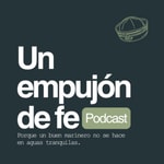 Logo of the podcast Un Empujón De Fe Podcast Un Empujón De Fe