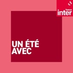 Logo of the podcast Un été avec Podcast Un été avec
