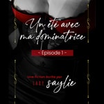 Logo of the podcast Un été avec ma dominatrice Podcast Un été avec ma dominatrice