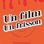 Logo of the podcast Un Film, Un Frisson Podcast Un Film, Un Frisson