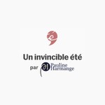 Logo of the podcast Un invincible été Podcast Un invincible été