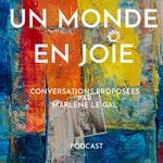 Logo of the podcast Un Monde En Joie - Marlène Le Gal Podcast Un Monde En Joie - Marlène Le Gal