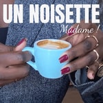 Logo of the podcast Un Noisette, Madame ! Podcast Un Noisette, Madame !