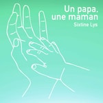 Un papa, une maman Podcast Un papa, une maman