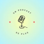 Un podcast de plus