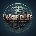Logo of the podcast Un-Scripted Life With Mike Winkler Podcast Un-Scripted Life With Mike Winkler