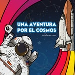 Logo of the podcast Una Aventura Por El Cosmos Podcast Una Aventura Por El Cosmos