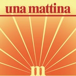 Logo of the podcast Una mattina Podcast Una mattina