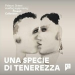 Logo of the podcast Una specie di tenerezza Podcast Una specie di tenerezza