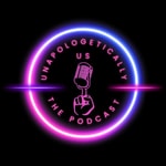 Logo of the podcast Unapologetically Us The Podcast Podcast Unapologetically Us The Podcast