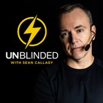 Logo of the podcast Unblinded with Sean Callagy Podcast Unblinded with Sean Callagy