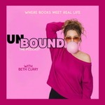 Unbound with Beth Curry Podcast Unbound with Beth Curry