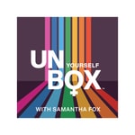 Unbox Yourself: Sexual Identity and Coming Out Later in Life with Samantha Fox® Podcast Unbox Yourself: Sexual Identity and Coming Out Later in Life with Samantha Fox®