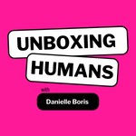 Unboxing Humans Podcast Unboxing Humans