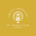Logo of the podcast Unbridled Conversations: The Unstable Equine Podcast Podcast Unbridled Conversations: The Unstable Equine Podcast