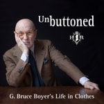 Logo of the podcast Unbuttoned - G. Bruce Boyer's Life In Clothes Logo of the podcast Unbuttoned - G. Bruce Boyer's Life In Clothes