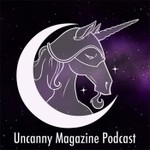 Uncanny Magazine Podcast Podcast Uncanny Magazine Podcast