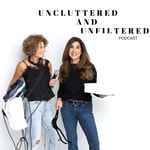 Logo of the podcast Uncluttered and Unfiltered: The Podcast For Women Over 50 Logo of the podcast Uncluttered and Unfiltered: The Podcast For Women Over 50