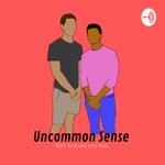 Logo of the podcast Uncommon Sense Podcast Uncommon Sense