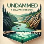 Logo of the podcast Undammed: The Klamath River Story Logo of the podcast Undammed: The Klamath River Story