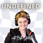 Undefined With Bella Podcast Undefined With Bella