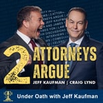 Logo of the podcast Under Oath: 2 Attorneys Argue Podcast Under Oath: 2 Attorneys Argue
