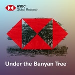 Podcast Under the Banyan Tree by HSBC Global Research