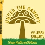 Under the Canopy Podcast Under the Canopy